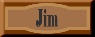 Pictures of my brother, Jim