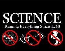 science ruins
everything