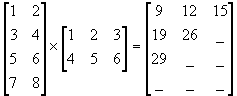 [1 2;3 4;5 6;7 8]*[1 2 3;4 5 6]=[9 12 15;19 26 __;29 __ __; __ __ __]