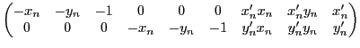 $\displaystyle \begin{pmatrix}-x_n & -y_n & -1 & 0 & 0 & 0 & x'_n x_n & x'_n y_n & x'_n \ 0 & 0 & 0 & -x_n & -y_n & -1 & y'_n x_n & y'_n y_n & y'_n \end{pmatrix}$