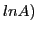 $\displaystyle lnA)$