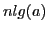 $\displaystyle n lg(a)$