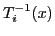 $ T^{-1}_{i}(x)$