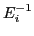 $ E_i^{-1}$
