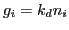 $ g_i = k_d n_i$