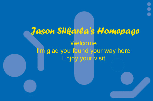 Welcome to Jason Siikarla's Home Page
